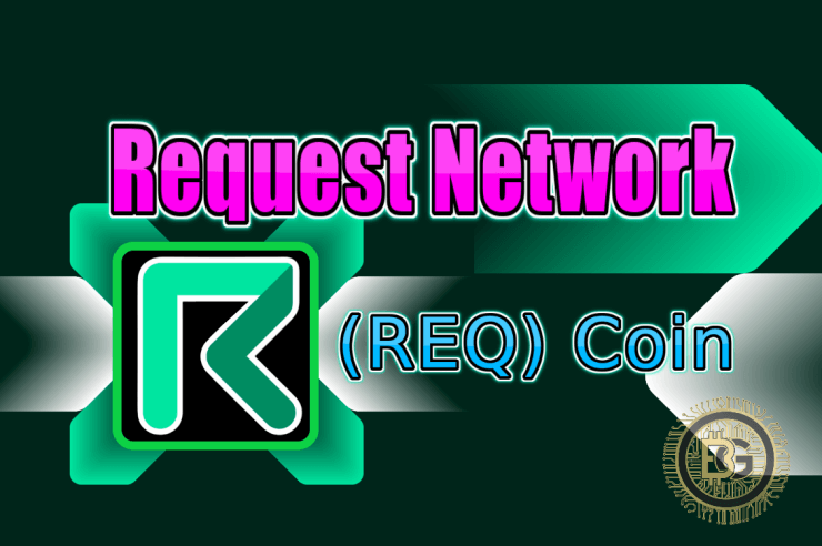 Req Coin là gì? Tổng quan về REQ Coin và dự án REQUEST NETWORK